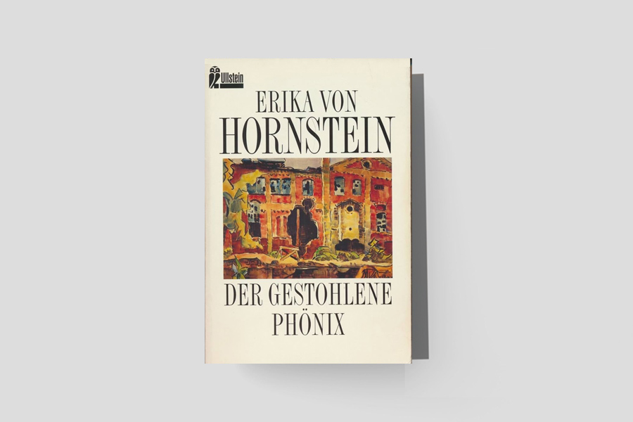 DER GESTOHLENE PHÖNIX | ERIKA VON HORNSTEIN